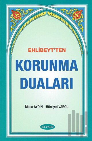 Ehlibeyt'ten Korunma Duaları