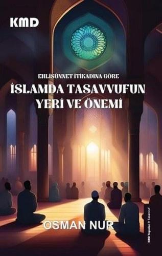 Ehlisünnet İtikadına Göre İslam'da Tasavvufun Yeri ve Önemi | Kitap Am