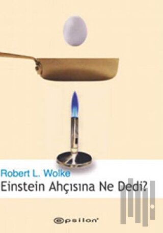 Einstein Ahçısına Ne Dedi?