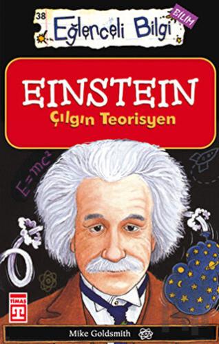 Einstein Çılgın Teorisyen | Kitap Ambarı