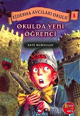 Ejderha Avcıları Okulu 1 : Okulda Yeni Bir Öğrenci | Kitap Ambarı