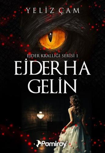 Ejderha Gelin: Ejder Krallığı Serisi 1 | Kitap Ambarı