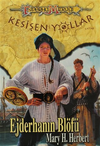 Ejderha Mızrağı Kesişen Yollar 3. Kitap: Ejderha’nın Blöfü