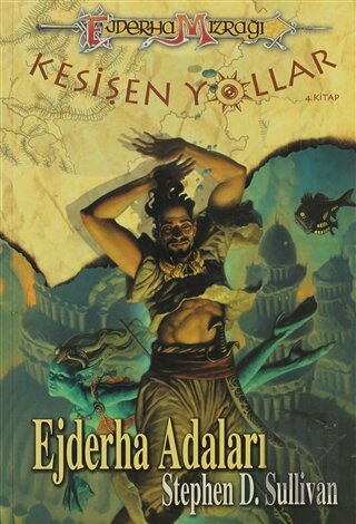Ejderha Mızrağı Kesişen Yollar 4. Kitap: Ejderha Adaları