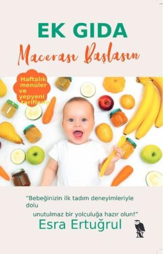 Ek Gıda Macerası Başlasın - Haftalık Menüler ve Yepyeni Tariflerle | K