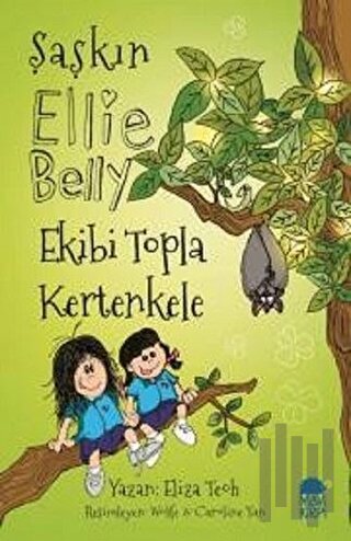 Ekibi Topla Kertenkele - Şaşkın Ellie Belly | Kitap Ambarı