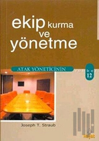 Ekip Kurma ve Yönetme
