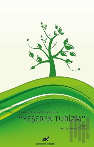 Ekolojik Ekonomi Bakış Açısıyla Yeşeren Turizm