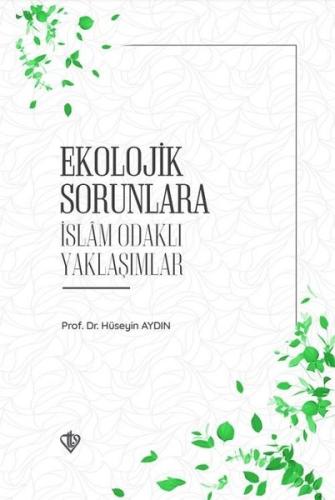 Ekolojik Sorunlara İslam Odaklı Yaklaşımlar | Kitap Ambarı