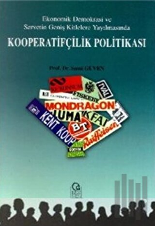 Ekonomik Demokrasi ve Servetin Geniş Kitlelere Yayılmasında Kooperatif