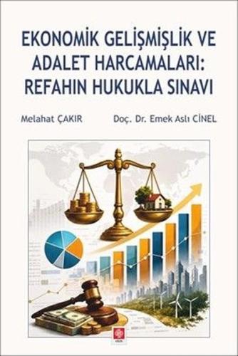 Ekonomik Gelişmişlik ve Adalet Harcamaları: Refahın Hukukla Sınavı | K