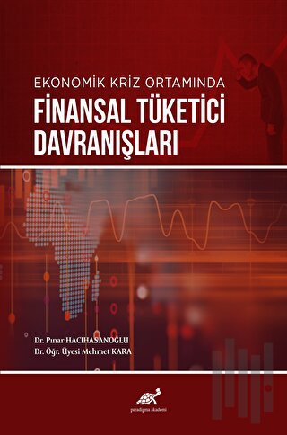 Ekonomik Kriz Ortamında Finansal Tüketici Davranışları | Kitap Ambarı