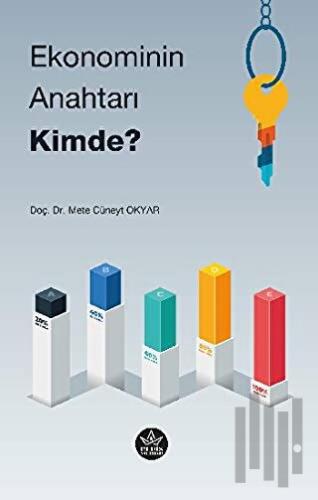 Ekonominin Anahtarı Kimde?