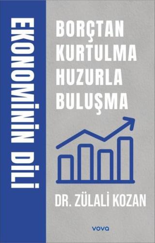 Ekonominin Dili - Borçtan Kurtluma Huzurla Buluşma | Kitap Ambarı