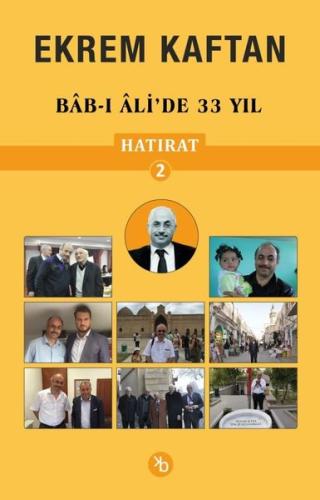 Ekrem Kaftan Hatırat 2 - Bab-ı Ali'de 33 Yıl | Kitap Ambarı