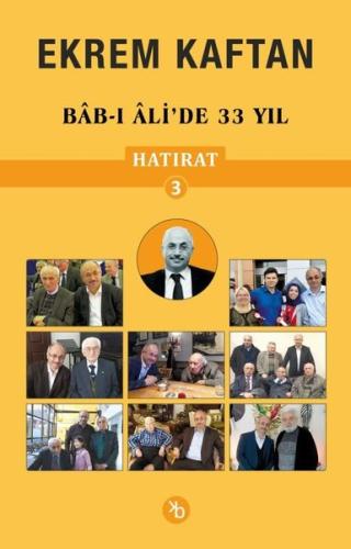 Ekrem Kaftan Hatırat 3 - Bab-ı Ali'de 33 Yıl | Kitap Ambarı