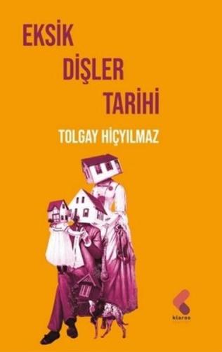 Eksik Dişler Tarihi | Kitap Ambarı
