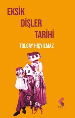 Eksik Dişler Tarihi | Kitap Ambarı