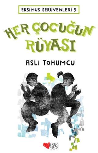 Eksimus Serüvenleri 3 - Her Çocuğun Rüyası | Kitap Ambarı
