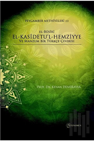 El-Busiri El-Kasidetu'l-Hemziyye ve Manzum Bir Tükçe Çevirisi | Kitap 