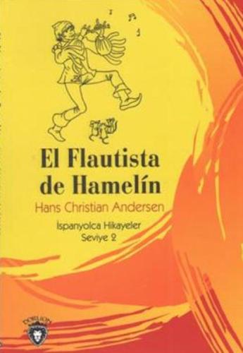 El Flautista De Hamelin İspanyolca Hikayeler Seviye 2 | Kitap Ambarı
