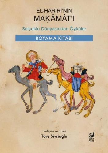 El-Hariri'nin Makamat'ı - Selçuklu Dünyasından Öyküler - Boyama Kitabı