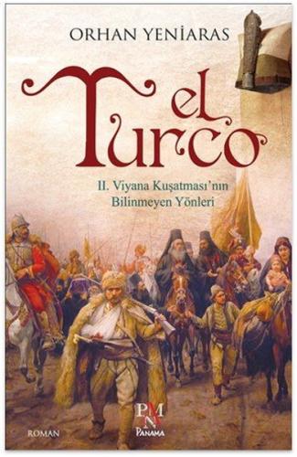El Turco-2. Viyana Kuşatması'nın Bilinmeyen Yönleri