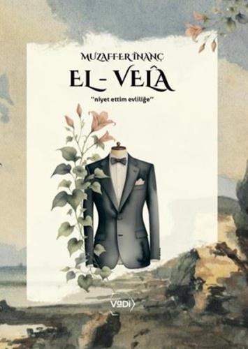 El-Vela: Niyet Ettim Evliliğe | Kitap Ambarı