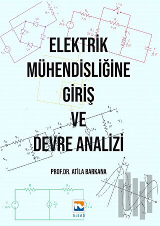 Elektrik Mühendisliğine Giriş ve Devre Analizi