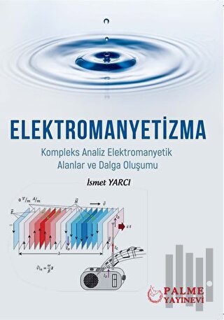 Elektromanyetizma - Kompleks Analiz Elektromanyetik Alanlar ve Dalga Oluşumu