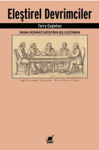 Eleştirel Devrimciler: Okuma Biçimimizi  Değiştiren Beş Eleştirmen