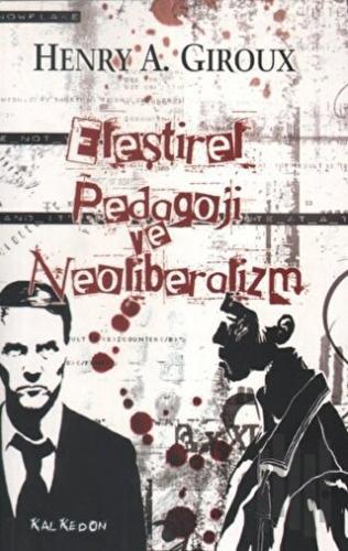 Eleştirel Pedagoji ve Neoliberalizm | Kitap Ambarı