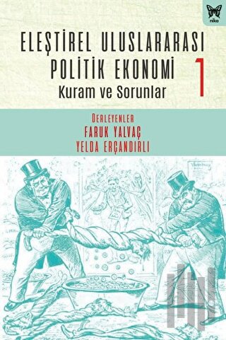 Eleştirel Uluslararası Politik Ekonomi 1 | Kitap Ambarı