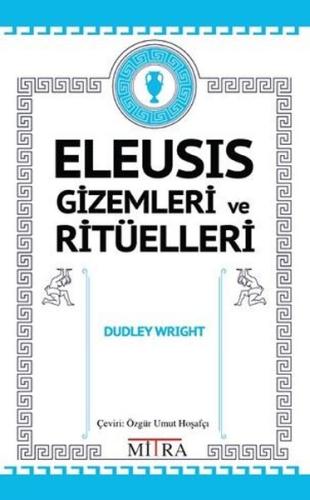 Eleusis Gizemleri ve Ritüelleri