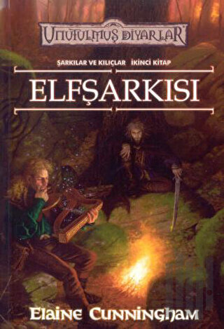 Elfşarkısı Şarkılar ve Kılıçlar 2. Kitap Unutulmuş Diyarlar