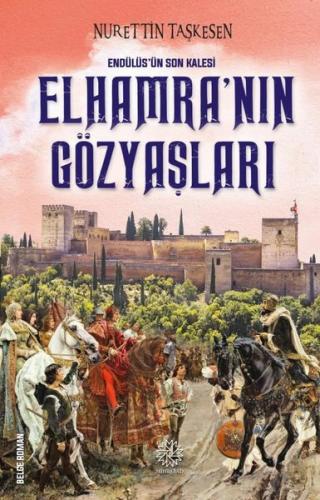 Elhamra'nın Gözyaşları - Endülüs'ün Son Kalesi | Kitap Ambarı