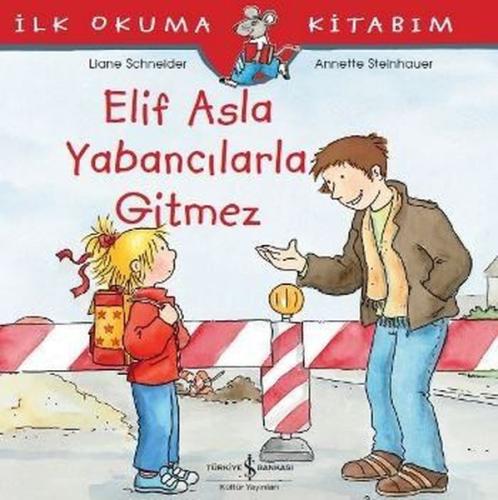 Elif Asla Yabancılarla Gitmez-İlk O
