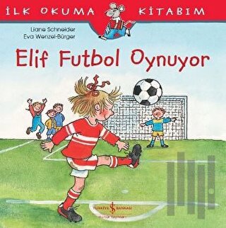 Elif Futbol Oynuyor | Kitap Ambarı