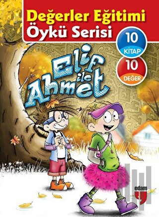 Elif ile Ahmet - Değerler Eğitimi Öykü Serisi (10 Kitap Set) | Kitap A
