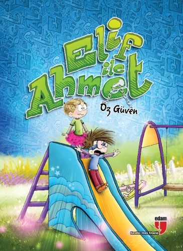 Elif ile Ahmet - Öz Güven | Kitap Ambarı