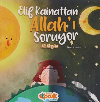 Elif Kainattan Allah’ı Soruyor | Kitap Ambarı