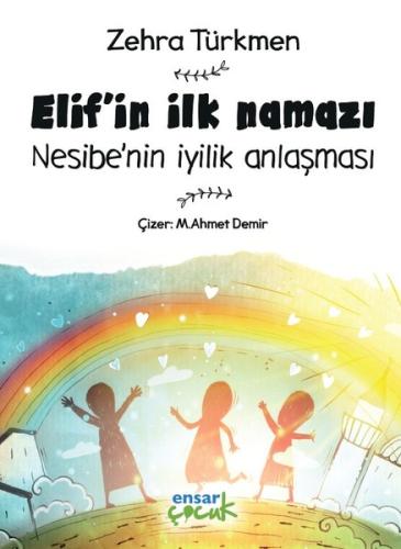Elif'in İlk Namazı - Nesibe'nin İyilik Anlaşması | Kitap Ambarı