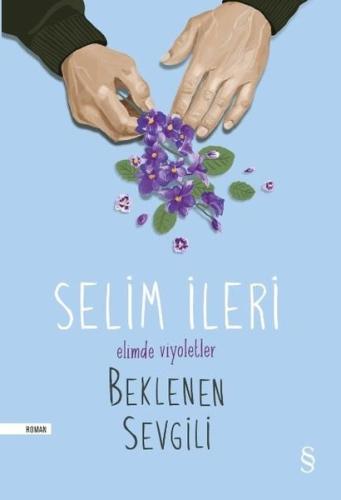 Elimde Viyoletler Beklenen Sevgili | Kitap Ambarı
