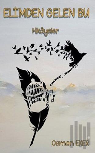 Elimden Gelen Bu | Kitap Ambarı