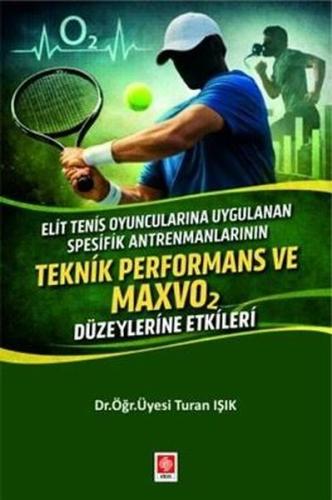 Elit Tenis Oyuncularına Uygulanan Spesifik Antrenmanlarının Teknik Per