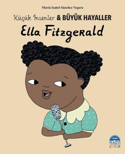 Ella Fitzgerald-Küçük İnsanlar ve Büyük Hayaller | Kitap Ambarı