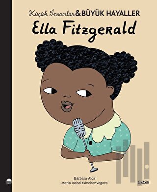 Ella Fitzgerald - Küçük İnsanlar ve Büyük Hayaller | Kitap Ambarı