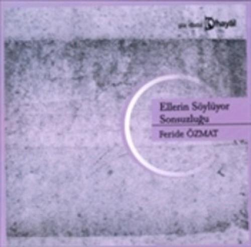 Ellerin Söylüyor Sonsuzluğu