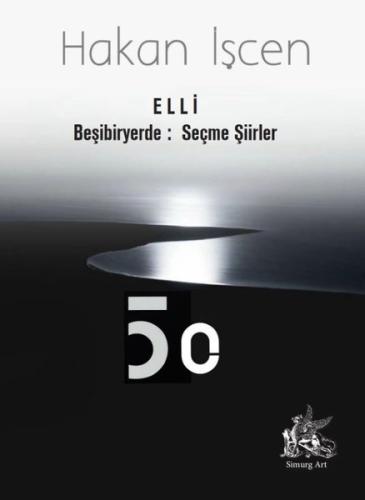 Elli - Beşibiryerde: Seçme Şiirler | Kitap Ambarı