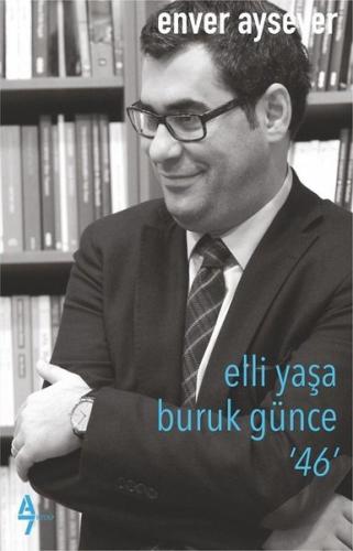 Elli Yaşa Buruk Günce - 46 | Kitap Ambarı